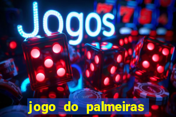 jogo do palmeiras ao vivo gratis